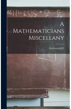 Coperta cărții 'A Mathematicians Miscellany - Je Littlewood'