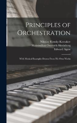 Principles of Orchestration: With Musical Examples Drawn From his own Works - Nikolay Rimsky-korsakov