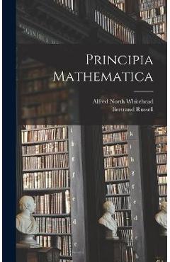 Coperta cărții 'Principia Mathematica - Alfred North Whitehead'