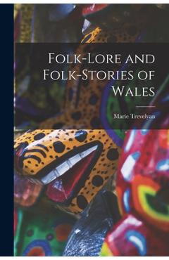 Coperta cărții 'Folk-lore and Folk-stories of Wales - Marie 1853- Trevelyan'