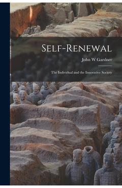 Poza produsului Self-renewal: the Individual and the Innovative Society - John W. Gardner