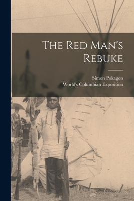 The Red Man's Rebuke - Simon 1830-1899 Pokagon