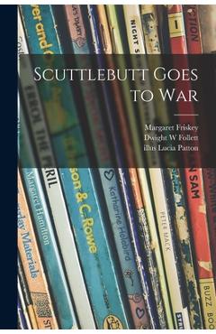 Coperta cărții 'Scuttlebutt Goes to War - Margaret Friskey'