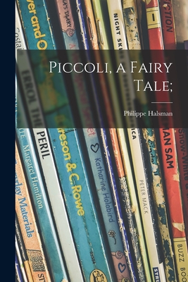 Piccoli, a Fairy Tale; - Philippe Halsman