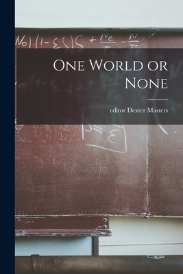 One World or None - Dexter Editor Masters