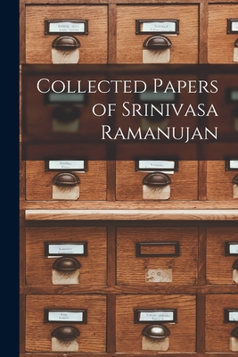 Collected Papers of Srinivasa Ramanujan - Anonymous