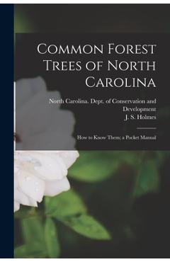 Coperta cărții 'Common Forest Trees of North Carolina: How to Know Them; a Pocket Manual - North Carolina Dept Of Conservation'