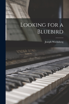 Looking for a Bluebird - Joseph 1907-1983 Wechsberg