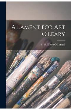 Coperta cărții 'A Lament for Art O'Leary - Eileen B. Ca 1743 O'connell'