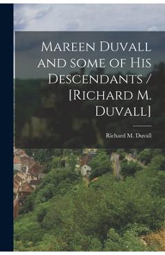 Coperta cărții 'Mareen Duvall and Some of His Descendants / [Richard M. Duvall] - Richard M. Duvall'