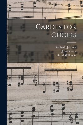 Carols for Choirs - Reginald 1894-1969 Jacques