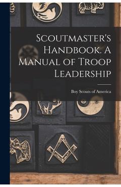 Coperta cărții 'Scoutmaster's Handbook. A Manual of Troop Leadership - Boy Scouts Of America'