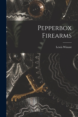 Pepperbox Firearms - Lewis Winant
