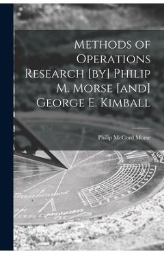 Coperta cărții 'Methods of Operations Research [by] Philip M. Morse [and] George E. Kimball - Philip Mccord 1903- Morse'