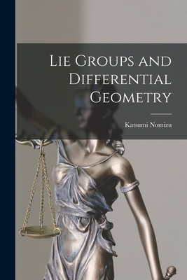 Lie Groups and Differential Geometry - Katsumi 1924- Nomizu
