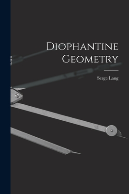 Diophantine Geometry - Serge 1927- Lang