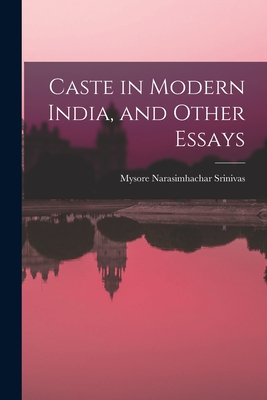 Caste in Modern India, and Other Essays - Mysore Narasimhachar Srinivas