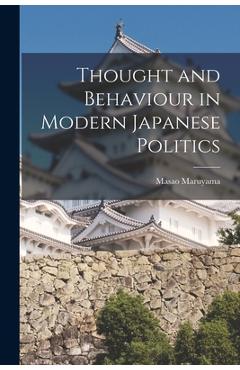 Poza produsului Thought and Behaviour in Modern Japanese Politics - Masao 1914-1996 Maruyama
