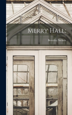 Merry Hall; - Beverley 1898-1983 Nichols