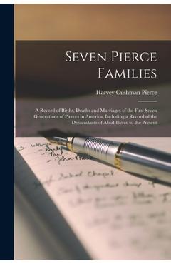 Coperta cărții 'Seven Pierce Families: a Record of Births, Deaths and Marriages of the First Seven Generations of Pierces in America,'