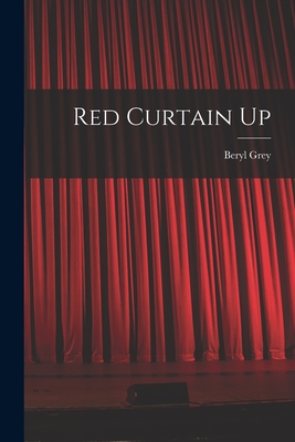 Red Curtain Up - Beryl 1927- Grey