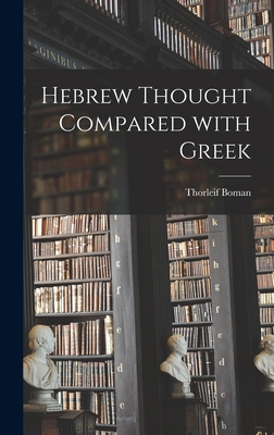 Hebrew Thought Compared With Greek - Thorleif Boman