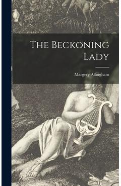 Coperta cărții 'The Beckoning Lady - Margery 1904-1966 Allingham'