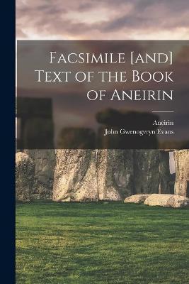 Facsimile [and] Text of the Book of Aneirin - Aneirin