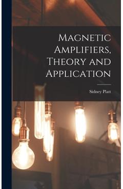 Coperta cărții 'Magnetic Amplifiers, Theory and Application - Sidney Platt'