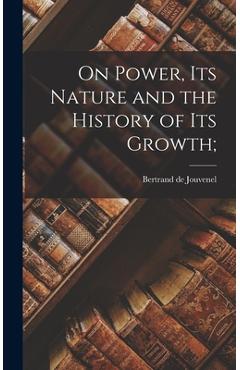 Poza produsului On Power, Its Nature and the History of Its Growth; - Bertrand De 1903-1987 Jouvenel