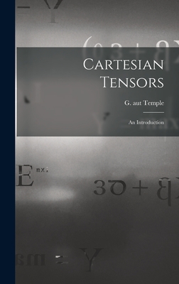 Coperta cărții 'Cartesian Tensors: an Introduction - G. Aut Temple'