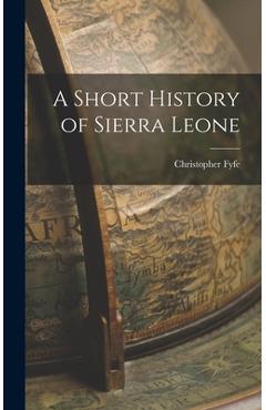 Poza produsului A Short History of Sierra Leone - Christopher Fyfe
