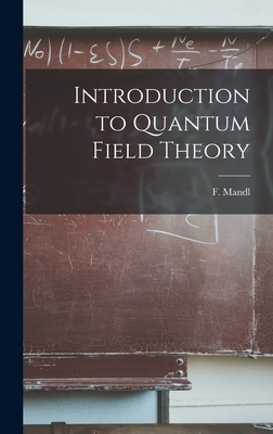 Coperta cărții 'Introduction to Quantum Field Theory - F. (franz) 1923- Mandl'