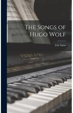 Coperta cărții 'The Songs of Hugo Wolf - Eric Sams'
