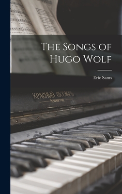Coperta cărții 'The Songs of Hugo Wolf - Eric Sams'