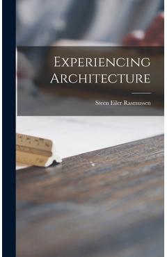 Poza produsului Experiencing Architecture - Steen Eiler 1898-1990 Rasmussen