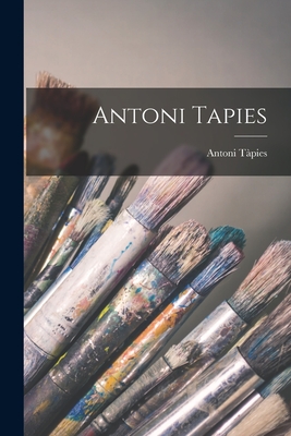 Antoni Tapies - Antoni Tàpies