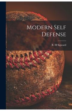 Coperta cărții 'Modern Self Defense - R. H. Sigward'