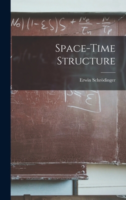 Space-time Structure - Erwin 1887-1961 Schrödinger