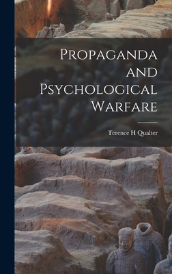Propaganda and Psychological Warfare - Terence H. Qualter