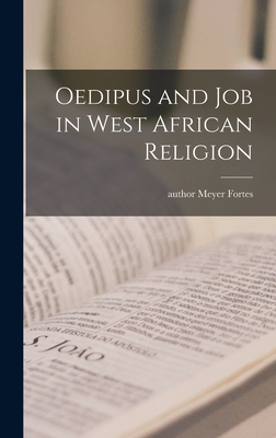 Coperta cărții 'Oedipus and Job in West African Religion - Meyer Author Fortes'