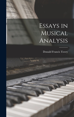 Essays in Musical Analysis - Donald Francis 1875-1940 Tovey