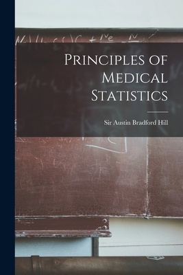 Principles of Medical Statistics - Austin Bradford Hill