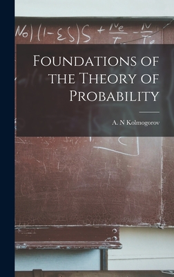 Foundations of the Theory of Probability - A. N. Kolmogorov
