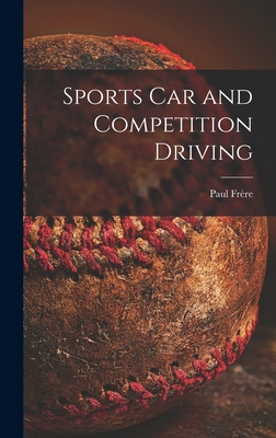 Sports Car and Competition Driving - Paul Frre