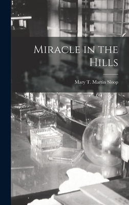 Miracle in the Hills - Mary T. Martin 1873-1962 Sloop