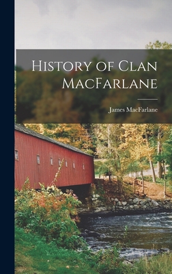 History of Clan MacFarlane - James Macfarlane