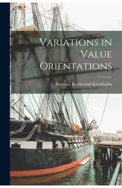 Poza produsului Variations in Value Orientations - Florence Rockwood Kluckhohn