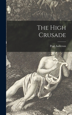 The High Crusade - Poul 1926-2001 Anderson