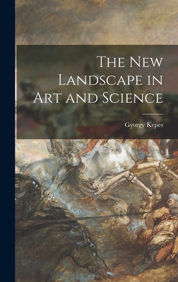 The New Landscape in Art and Science - Gyorgy 1906-2001 Kepes